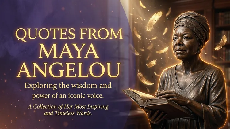 75 Powerful Quotes from Maya Angelou: Courage, Phenomenal Grace & Triumphant Voice